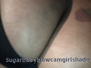 Sugarbabybbwcamgirlshade