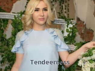 Tendeerness