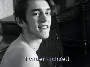 TenderMichaell