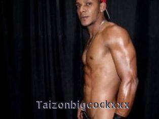 Taizonbigcockxxx