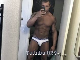 Tallnbuilt69