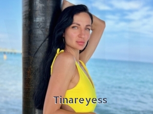 Tinareyess