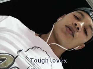 Tough_lovex