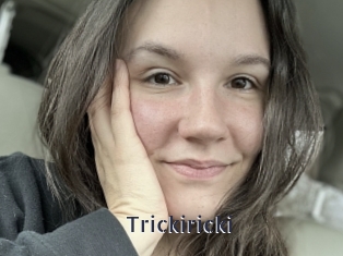 Trickiricki