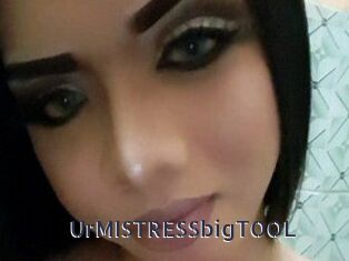 UrMISTRESSbigTOOL