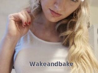 Wakeandbake