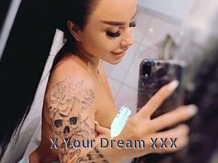 X_Your_Dream_XXX