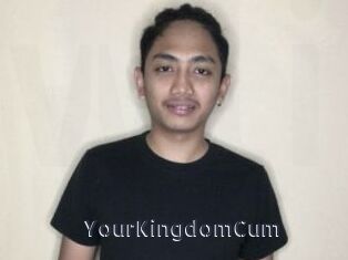 YourKingdomCum