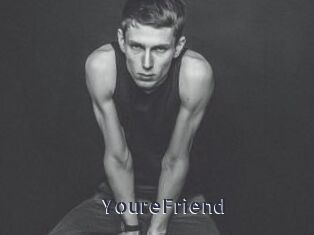 YoureFriend