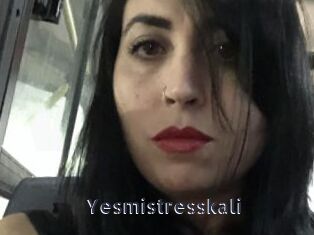 Yesmistresskali