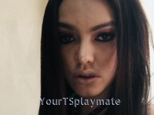 YourTSplaymate